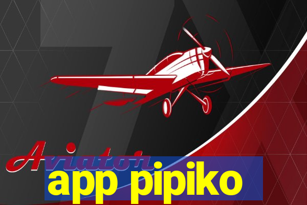 app pipiko